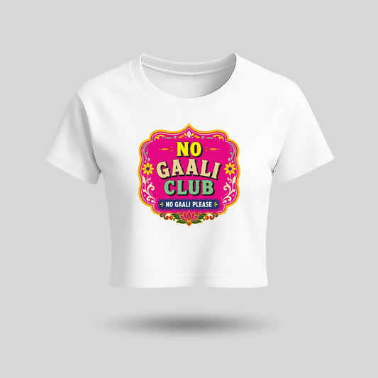 No Gaali Club | Women’s Crop Top T-Shirt | Pure Cotton