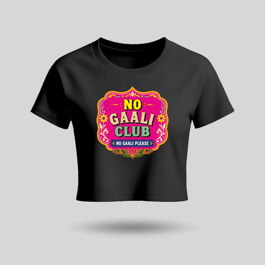 No Gaali Club | Women’s Crop Top T-Shirt | Pure Cotton