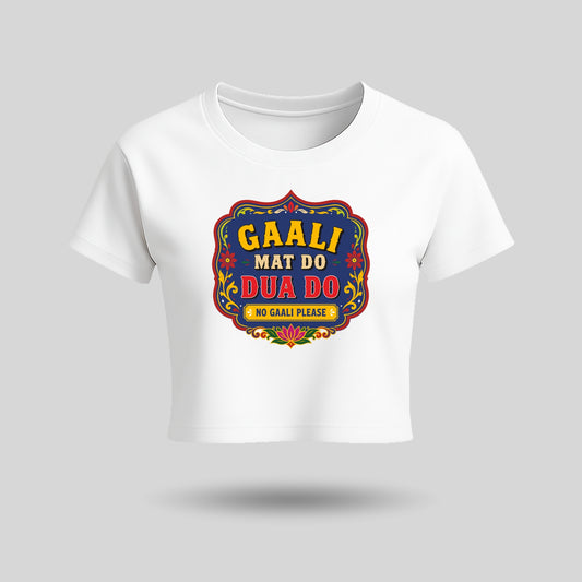 Gaali Mat Do, Dua Do | Women’s Crop Top T-Shirt | Pure Cotton