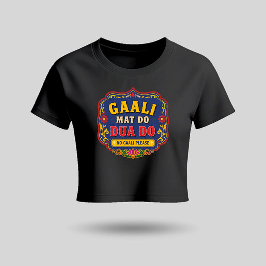 Gaali Mat Do, Dua Do | Women’s Crop Top T-Shirt | Pure Cotton