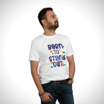 Born To Stand Out T-Shirt