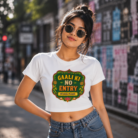 Gaali Ki No Entry | Women’s Crop Top T-Shirt | Pure Cotton