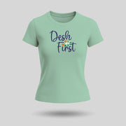 Desh First | Round Neck Women’s T-Shirt | Pure Cotton Luv My India Fashion | Patriotic T-Shirt