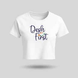 Desh First | Round Neck Women’s Crop Top T-Shirt | Pure Cotton Luv My India Fashion | Patriotic T-Shirt