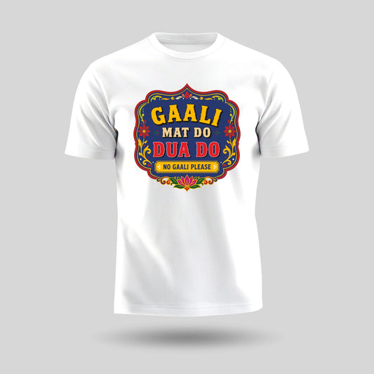 Gaali Mat Do, Dua Do | Unisex Pure Cotton T-Shirt