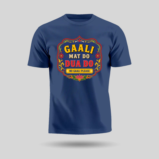 Gaali Mat Do, Dua Do | Unisex Pure Cotton T-Shirt