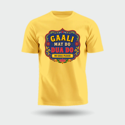 Gaali Mat Do, Dua Do | Unisex Pure Cotton T-Shirt