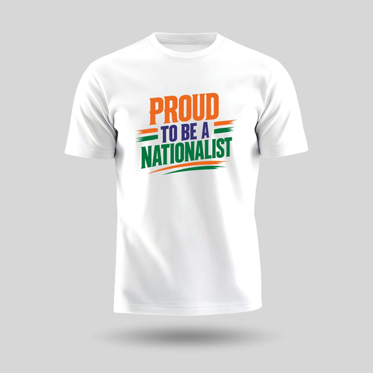 Proud to Be a Nationalist Tricolour Statement | Unisex Pure Cotton T-Shirt