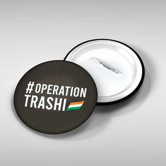 Operation Trashi Badge | Classic Pin Button