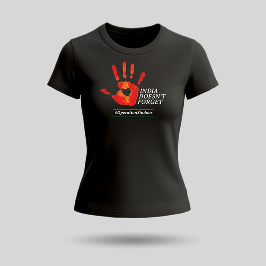 India Doesn't Forget Design | Round Neck Women’s T-Shirt | Pure Cotton Luv My India Fashion | Operation Sindoor Patriotic T-Shirt