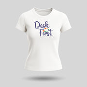 Desh First | Round Neck Women’s T-Shirt | Pure Cotton Luv My India Fashion | Patriotic T-Shirt