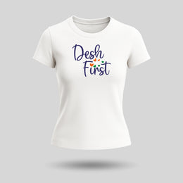 Desh First | Round Neck Women’s T-Shirt | Pure Cotton Luv My India Fashion | Patriotic T-Shirt