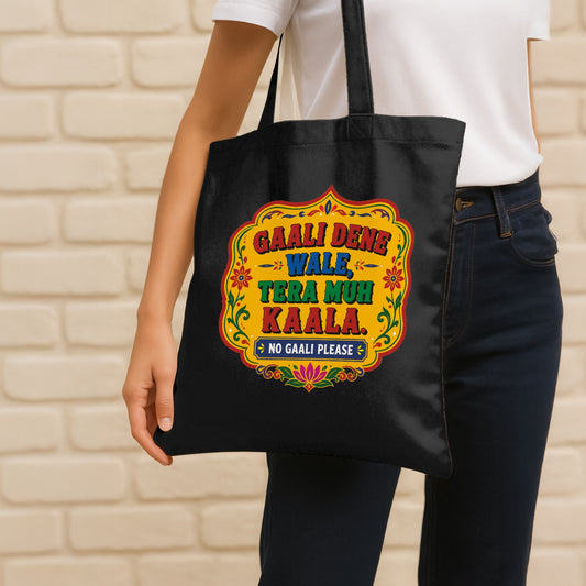 Gaali Dene Wale, Tera Muh Kaala Cotton Canvas Tote Bag