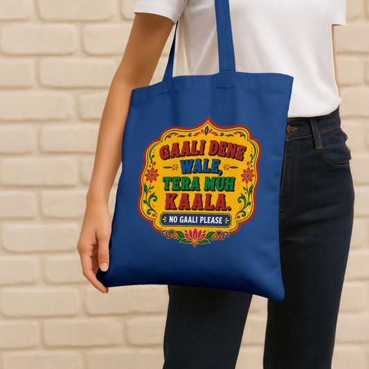 Gaali Dene Wale, Tera Muh Kaala Cotton Canvas Tote Bag